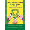 The Three Little Green Pigs, LLC: A Recycling Pig Tale - Paperback