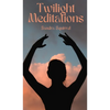 Twilight Meditations - Hardcover