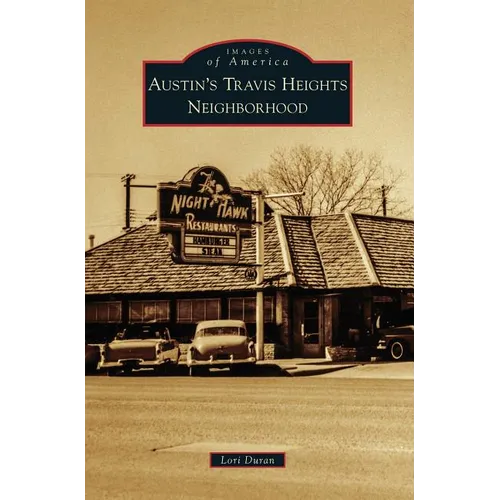 Austin's Travis Heights Neighborhood - Hardcover