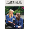 The Autistic Author and Animator: A mother's view of a daughter's triumph - Paperback