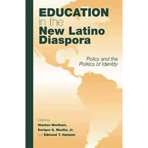 Education in the New Latino Diaspora: Policy and the Politics of Identity - Paperback
