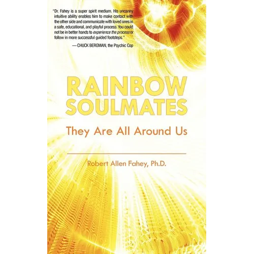 Rainbow Soulmates: They Are All Around Us - Paperback