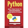 Python: Best Practices to Programming Code with Python - Paperback