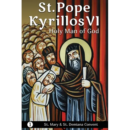 St. Pope Kyrillos VI: Holy Man of God - Paperback