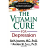 The Vitamin Cure for Depression: How to Prevent and Treat Depression Using Nutrition and Vitamin Supplementation - Paperback
