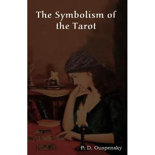 The Symbolism of the Tarot - Paperback
