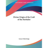 Divine Origin of the Craft of the Herbalist - Paperback