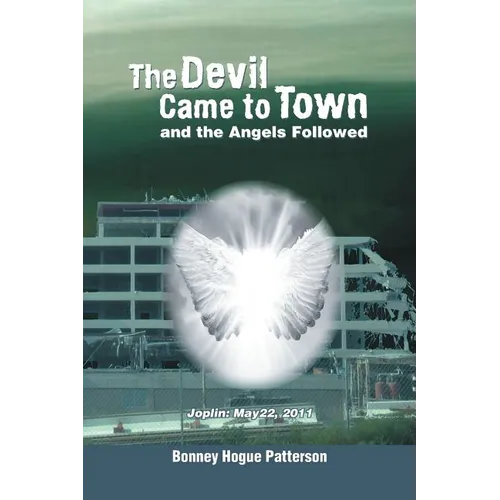 The Devil Came to Town and the Angels Followed - Paperback