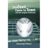 The Devil Came to Town and the Angels Followed - Paperback