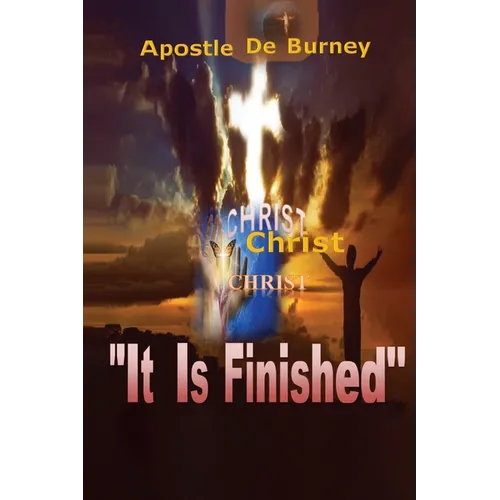 It Is Finished: One of The Best Books to Read To Help You Get Closer To God - Paperback