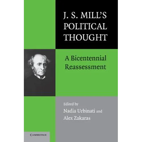 J.S. Mill's Political Thought: A Bicentennial Reassessment - Paperback