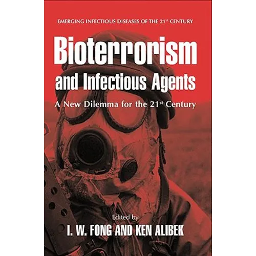 Bioterrorism and Infectious Agents: A New Dilemma for the 21st Century - Paperback
