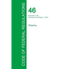Code of Federal Regulations Title 46, Volume 4, October 1, 2015 - Paperback
