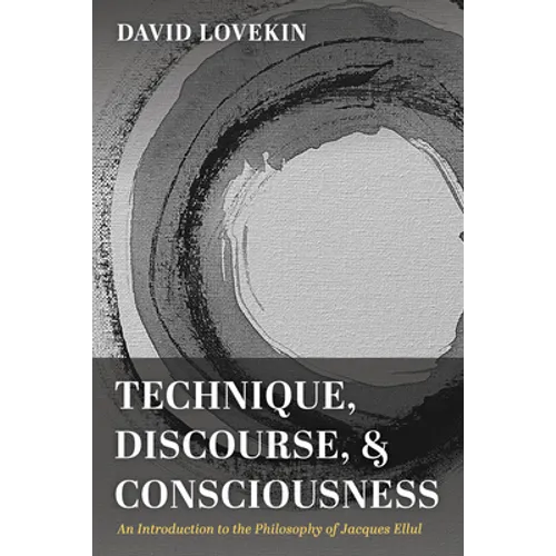 Technique, Discourse, and Consciousness - Paperback