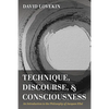 Technique, Discourse, and Consciousness - Paperback