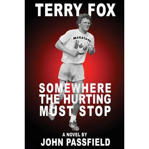 Terry Fox: Somewhere the Hurting Must Stop - Paperback