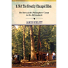 A Not Too Greatly Changed Eden: The Story of the Philosophers' Camp in the Adirondacks - Hardcover
