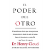 El El Poder del Otro: El Asombroso Efecto Que Otras Personas Tienen Sobre Ti, Desde La Sala de Juntas Hasta El Dormitorio Y M��s AllA - Paperback