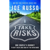 Take Risks: One Couple's Journey to Quit Their Jobs and Hit the Open Road - Paperback