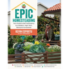 Epic Homesteading: Your Guide to Self-Sufficiency on a Modern, High-Tech, Backyard Homestead - Paperback