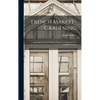 French Market-gardening: Including Practical Details of "intensive Cultivation" for English Growers - Hardcover