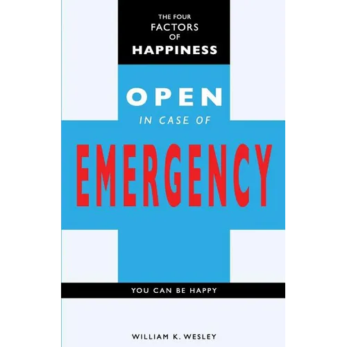 The Four Factors of Happiness: Open In Case Of Emergency - Paperback