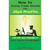 How to Swing Trade Stocks for High Profits: Low Risk High Probability Stock Trading for Beginners - Paperback