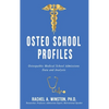 Osteo School Profiles: Osteopathic Medical School Admissions Data and Analysis - Hardcover
