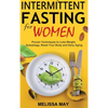 Intermittent Fasting for Women: The Complete Guide to Women's Wellness - Hardcover