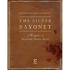 The Silver Bayonet: A Wargame of Napoleonic Gothic Horror - Hardcover