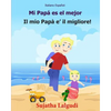 Italiano Espanol: Mi Papa es el mejor: Libro infantil ilustrado español-italiano (Edición bilingüe), Textos paralelos, libro para niños, libro italian - Paperback