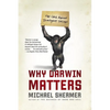 Why Darwin Matters: The Case Against Intelligent Design - Paperback