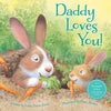Daddy Loves You! - Hardcover