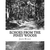 Echoes From The Piney Woods - Paperback