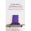 The Tidy Guide to Self-Editing Your Novel: The clutter-free, 30-minute course for polishing your book without going crazy - Paperback