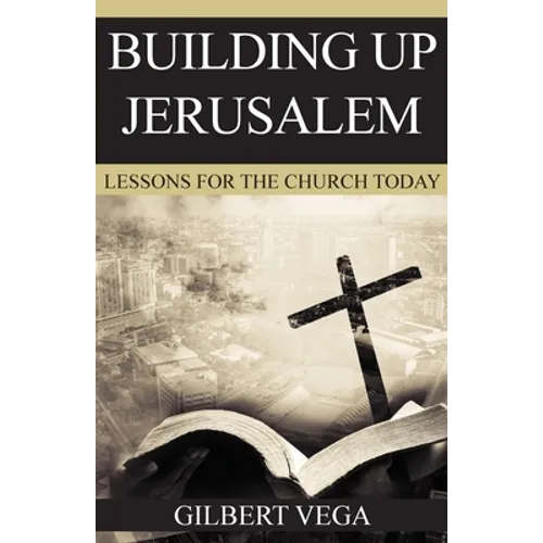 Building Up Jerusalem: Lessons for the Church Today - Paperback