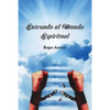 Entrando al Mundo Espiritual - Paperback