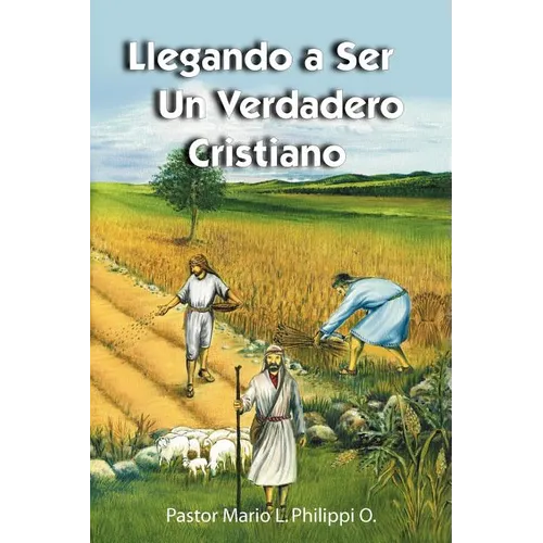 Llegando a Ser un Verdadero Cristiano - Paperback