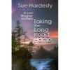Taking The Long Road Home: Book 3 in the Loni Wagner Mystery Series - Paperback