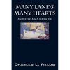Many Lands Many Hearts: More Than a Memoir - Paperback
