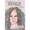 Twelve Keys to Unlocking the Secret of Miracles in A Course in Miracles - Paperback