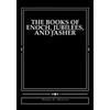 The Books of Enoch, Jubilees, And Jasher: [Large Print Edition] - Paperback