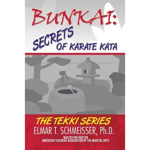 Bunkai: Secrets of Karate Kata: The Tekki Series - Paperback