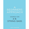 A Beginners Approach: Chords for 4/5/6 string bass guitar - Paperback