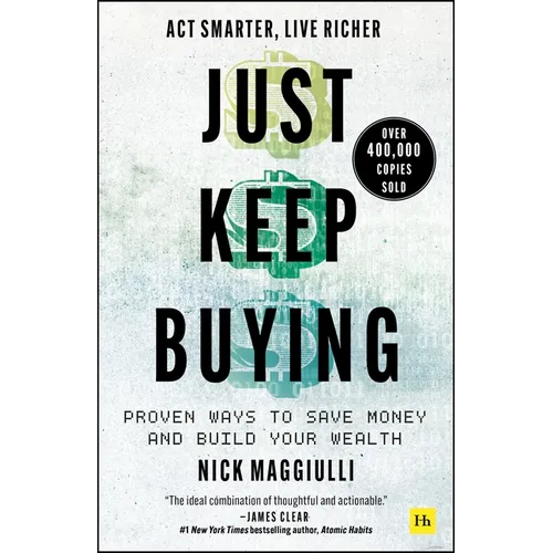 Just Keep Buying: Proven Ways to Save Money and Build Your Wealth - Hardcover