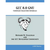 GCC 8.0 GNU Compiler Collection Internals - Paperback