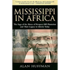 Mississippi in Africa: The Saga of the Slaves of Prospect Hill Plantation and Their Legacy in Liberia Today - Paperback