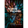 The Testing of Vocation: 100 Years of Ministry Selection in the Church of England - Paperback