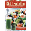 Diet Inspiration: Lose Weight with Grain Free Recipes and Green Juices - Paperback
