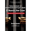 Cómo construir un movimiento social para abolir el Nuevo Jim Crow: Guía para la organización comunitaria - Paperback